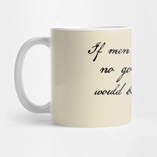 Federalist 51 quote - If men were angels, no government would be necessary Mug